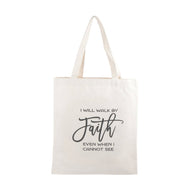 I Will Walk By Faith Tote Bag